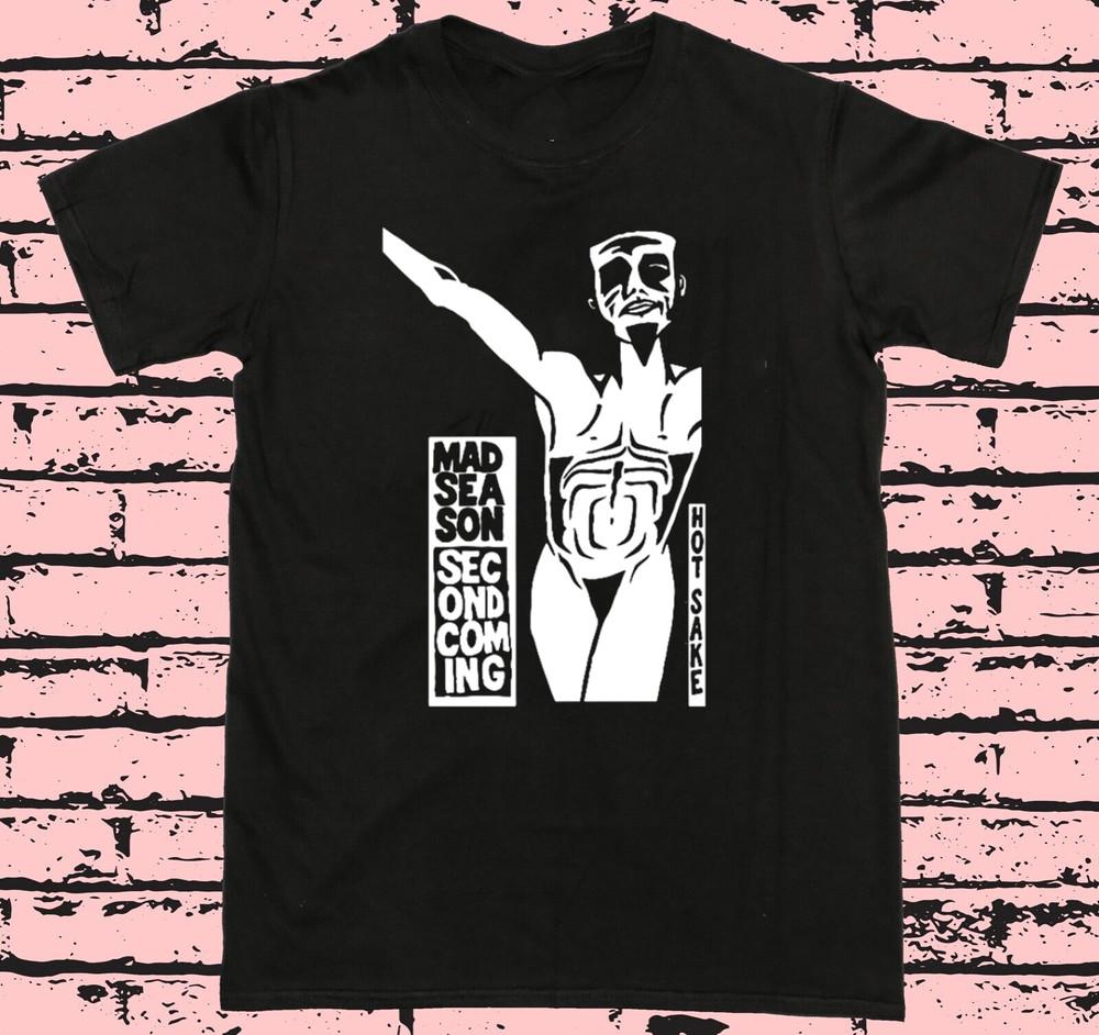 Mad Season Second Coming Hot Sake T Shirt Full Size S-5XL Unisex T-Shirt XXL
