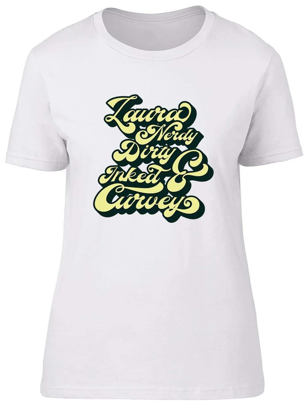 Personalised Nerdy Dirty Inked & Curvey Fitted Womens Ladies T Shirt XXXL