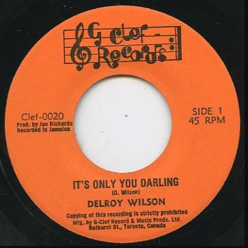 7inch Record DELROY WILSON - It's Only You Darling CLEF0020 G Clef Canada Reggae, Ska & Dub Used