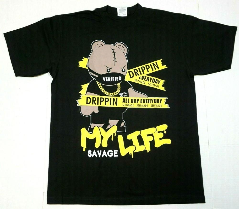 My Savage Life T-shirt Drippin Self Made Urban Streetwear Men s Tee Black New Unisex T-Shirt S