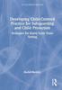 The Developing Child-Centred Practice for Safeguarding and Child Protection : Strategies for Every Early Years Setting Book