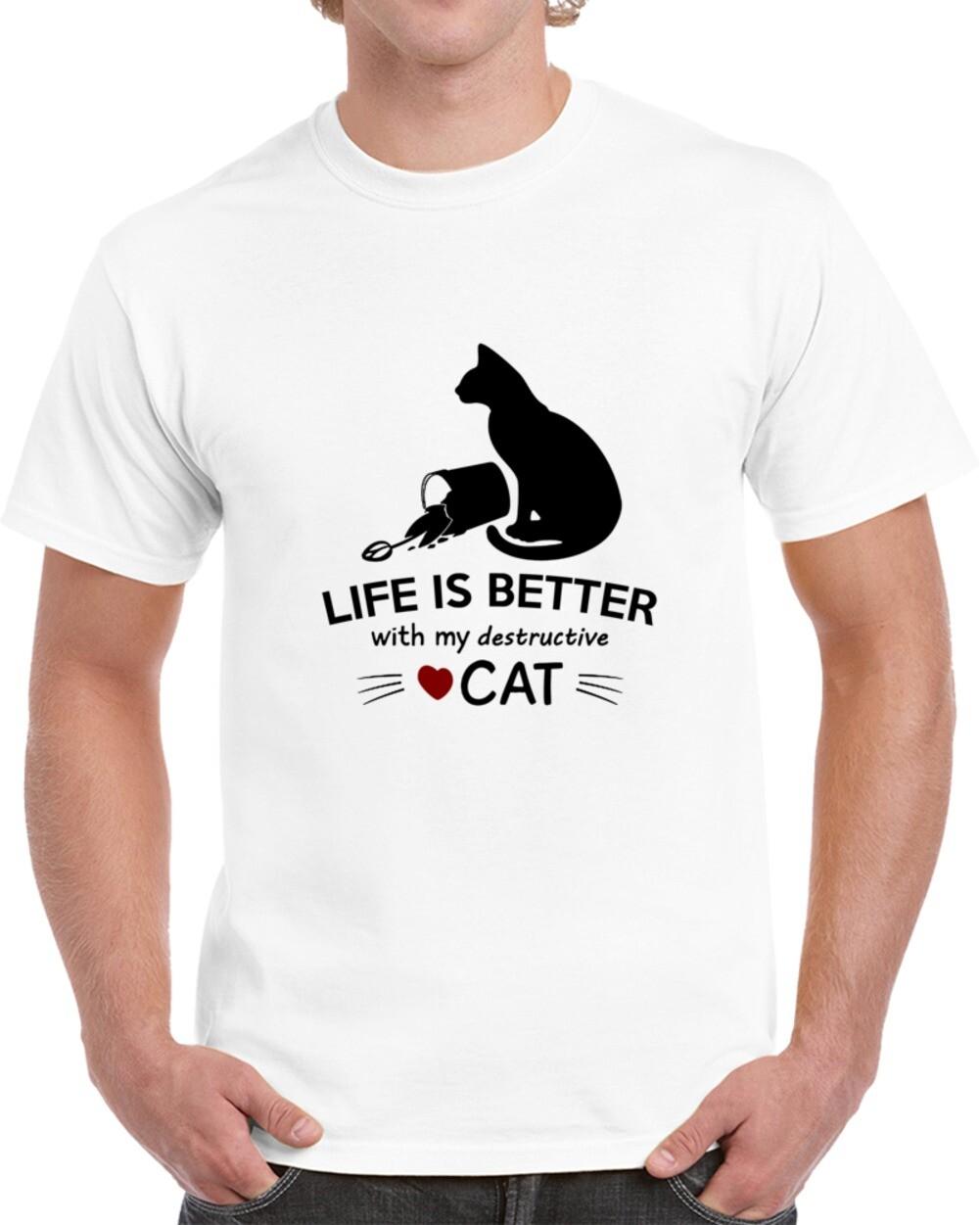 Life Is Better With My Destructive Cat T-Shirt Great Kitty Owner Unisex TShirt S