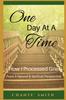 The One Day At A Time : How I Processed Grief From A Natural & Spiritual Perspective Book