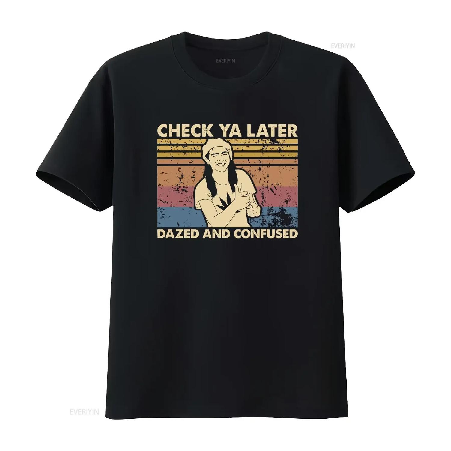 

Dazed And Confused T Shirt Ron Slater Check Ya Later Vintage Retro SweaT vintage Washed Stylish graphic Top For Everyday Wear XXXXXL чорний