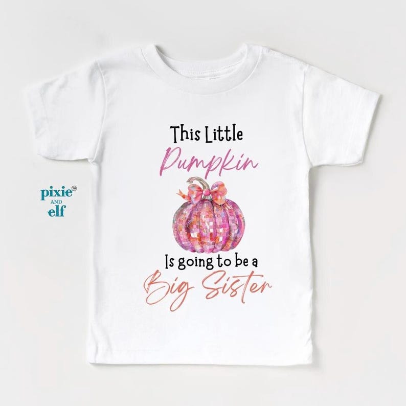 This little pumpkin is going to be a big sister shirt, promoted to big sister, toddler and girls shirt, pregnancy announcet shirt 100