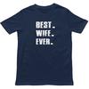Best Wife Ever T Shirt Perfect Wife Gift T Shirt Funny Wife T Shirt X Mas