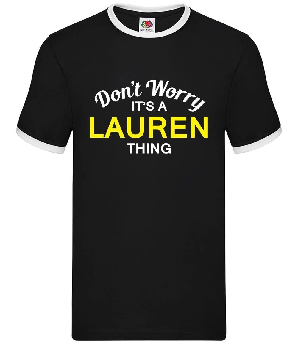Don t Worry It s a LAUREN Thing - Mens Ringer - Surname Custom Name Family XS