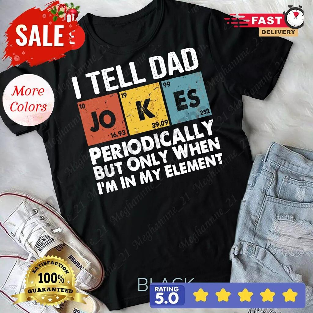 Tell Dad Jokes Periodically . Unisex T-Shirt