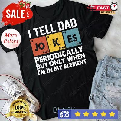 Tell  Dad  Jokes  Periodically  . Unisex T-Shirt