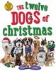 The The Twelve Dogs of Christmas Book