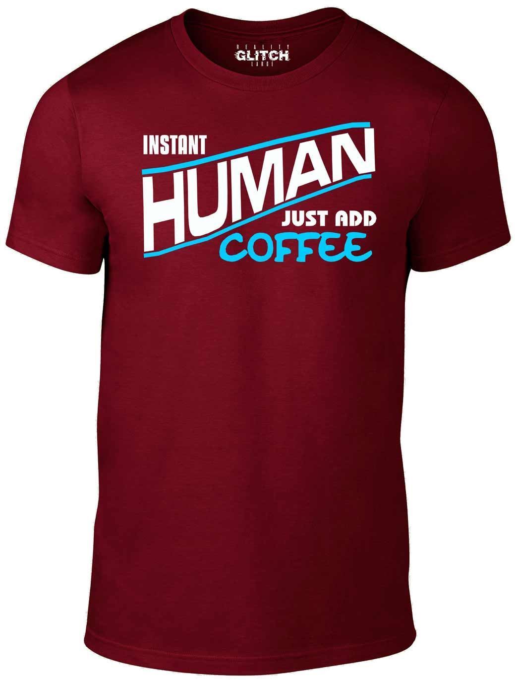 Instant Human - Just Add Coffee Men s T-Shirt Mens Womens Tees Top -DRINK FATHERS DAY BIRTHDAY GIFT 3XL