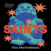 Saints by Tim MacGabhann Paperback Book 9781068355516