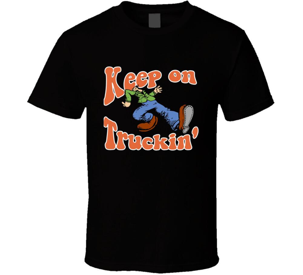 Keep On Truckin  - black T Shirt Mens Womens Tees Top XL