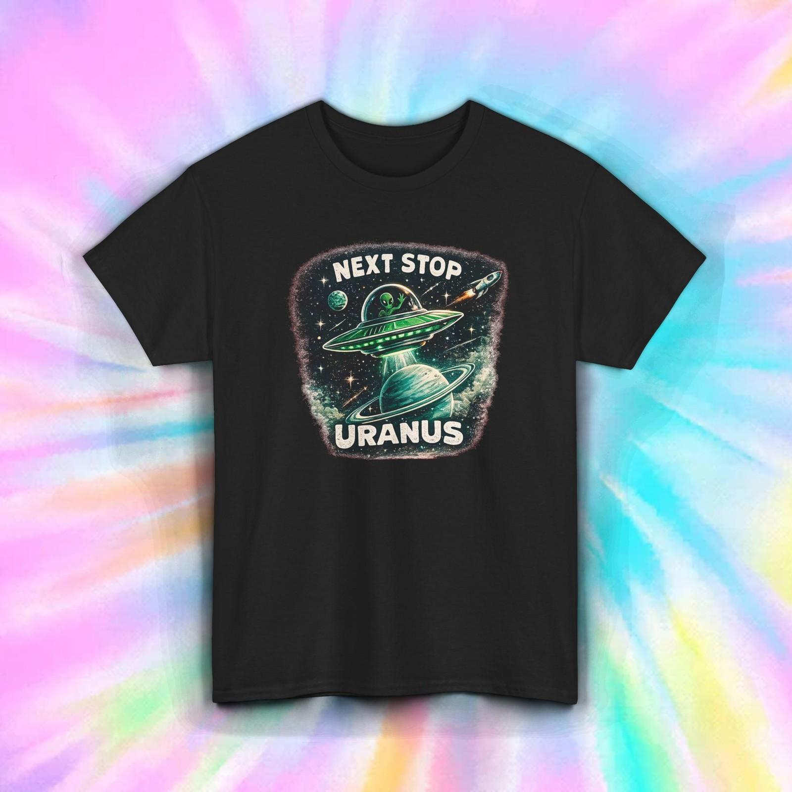 Next Stop Uranus Funny Alien UFO Space Humor Graphic Shirt Tee S-5XL XXXXL