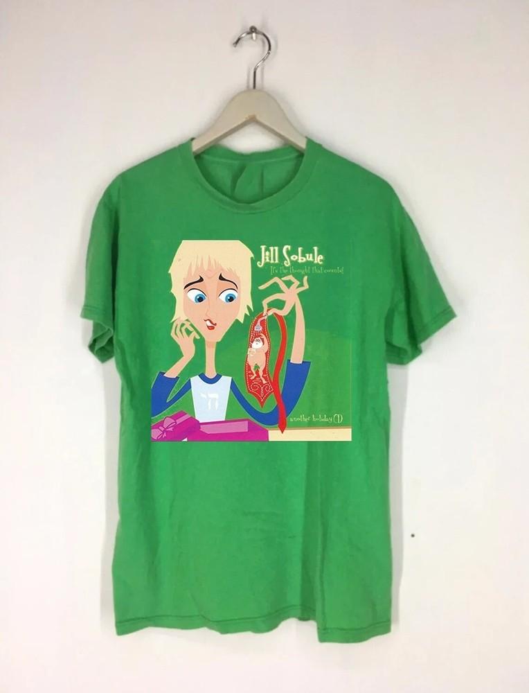 Jill Sobule It s The Thought That Counts  Full Size S-5XL Green BL1101 Unisex T-Shirt L