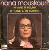 7inch Record NANA MOUSKOURI  Ni Vivre Ni Mourir  Je Taime  En 6010085 Fontana 1973 France Pop Used