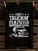 Best Truckin' Dad Ever Tshirt