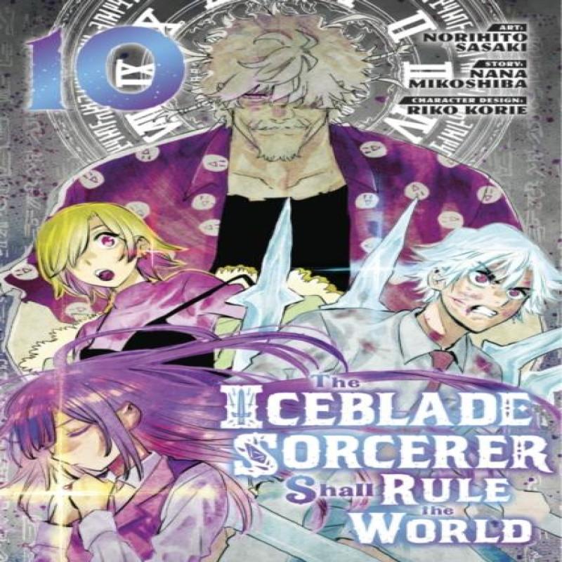 The Iceblade Sorcerer Shall Rule the World 10 by Norihito Sasaki... 9781646519538