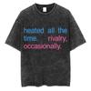 Rivalité Ardente Ardente Tout Le Temps T-shirts Lavés Hommes Femmes Tendance Populaire Classique Vintage T-shirt Coton Ample Décontracté T-shirt