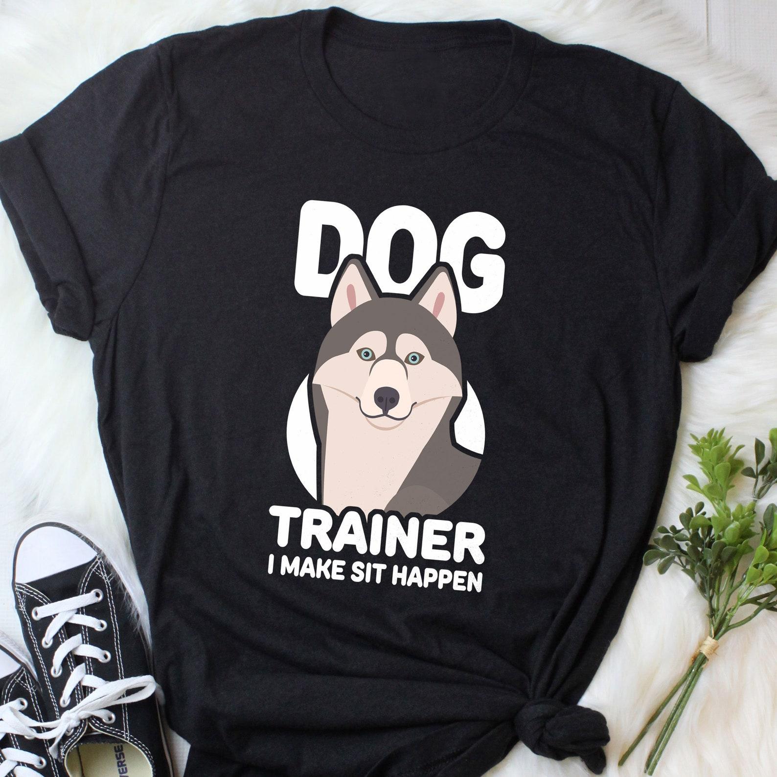 Dog Trainer Shirt, , , Funny Husky Lover Gift, Cute Dog Training T-shirt, Animal Behaviorist Tshirt, Puppy School Balanced Positive 110