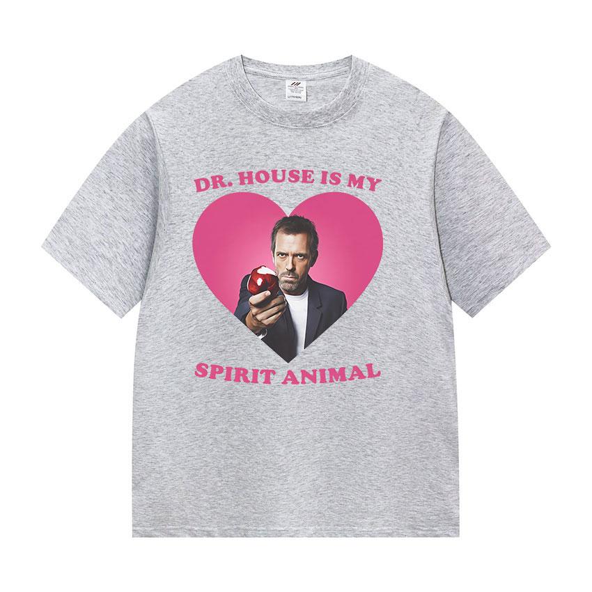 Funny Dr House Is My Spirit Animal Meme Graphic T Shirts Unisex Women Fashion High Quality Oversized Cotton Tshirt Tops Fans Gift