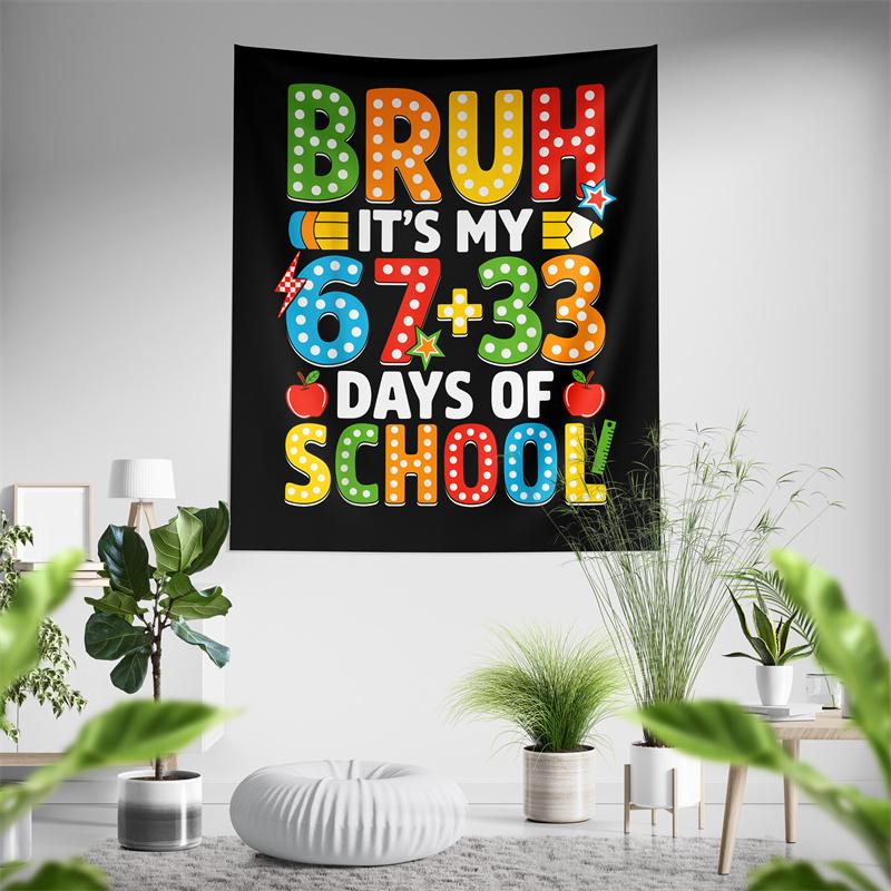 

Aertemisi Bruh Its My 6733 Days of School Tapestry Wall Hanging Art for Bedroom Living Room Decor Party Backdrop 74x94cm(29x37in)