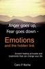 The Anger Goes Up, Fear Goes Down- Emotions and the Hidden Link : Ancient Healing Principles and Treatments That Can Change Your Life Book