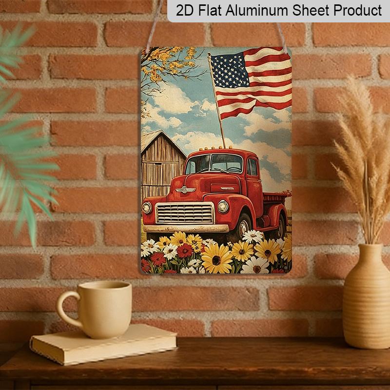 2D Flat Vintage Red Truck American Flag Metal Sign Durable Aluminum Material 8*12 Inches Farmhouse Patriotic Decor, 4th of July Farm, Vintage Truck