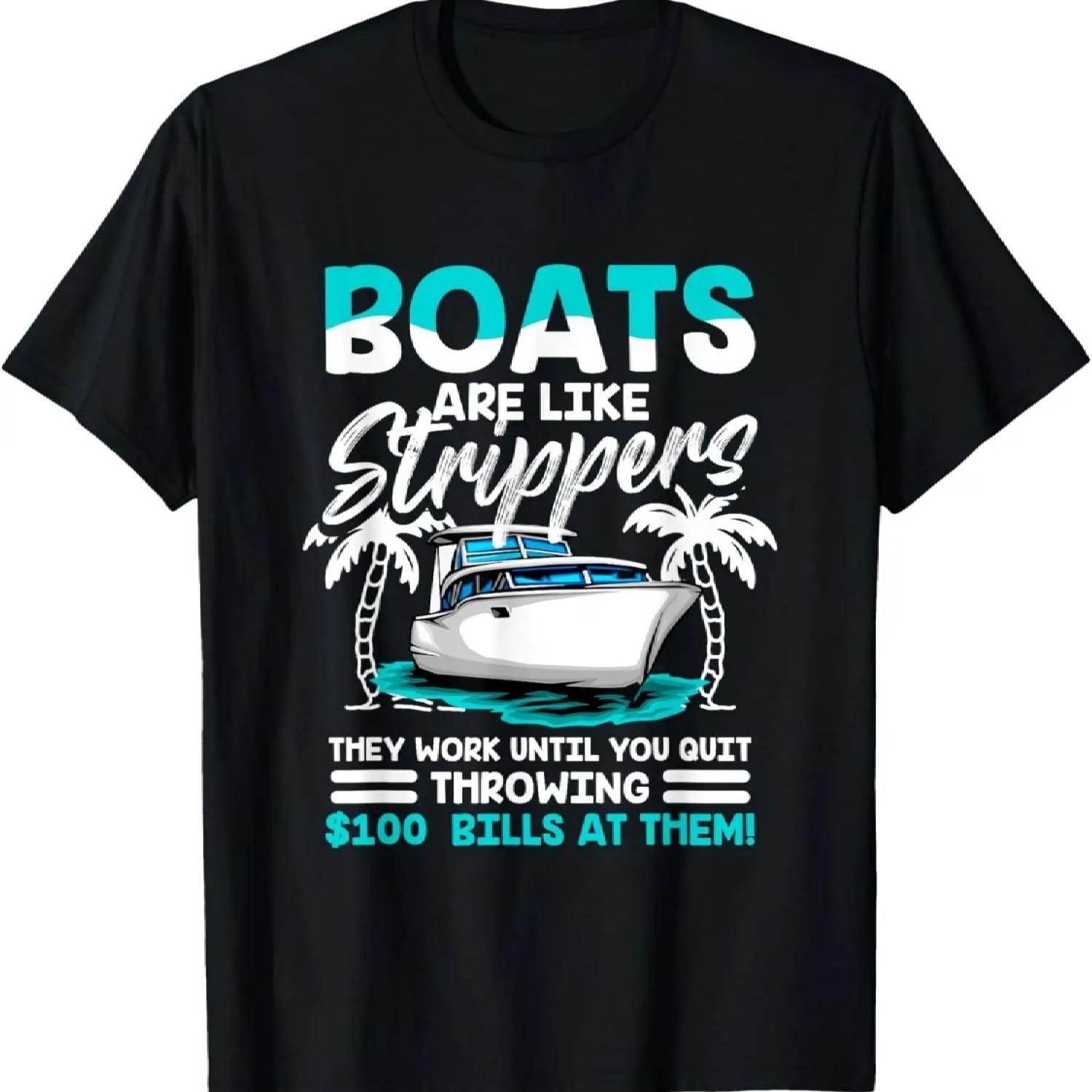 Boots are like strippers - Funny Boats Owner T-Shirt XXXXXL разноцветный