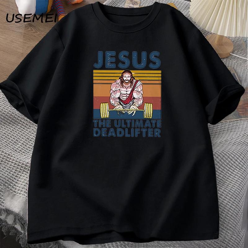 Jesus The Ultimate Deadlifter Gym Working Out Fitness Vintage T Shirt for Men T-shirt Male Cotton Summer Men's T-shirt Clothes