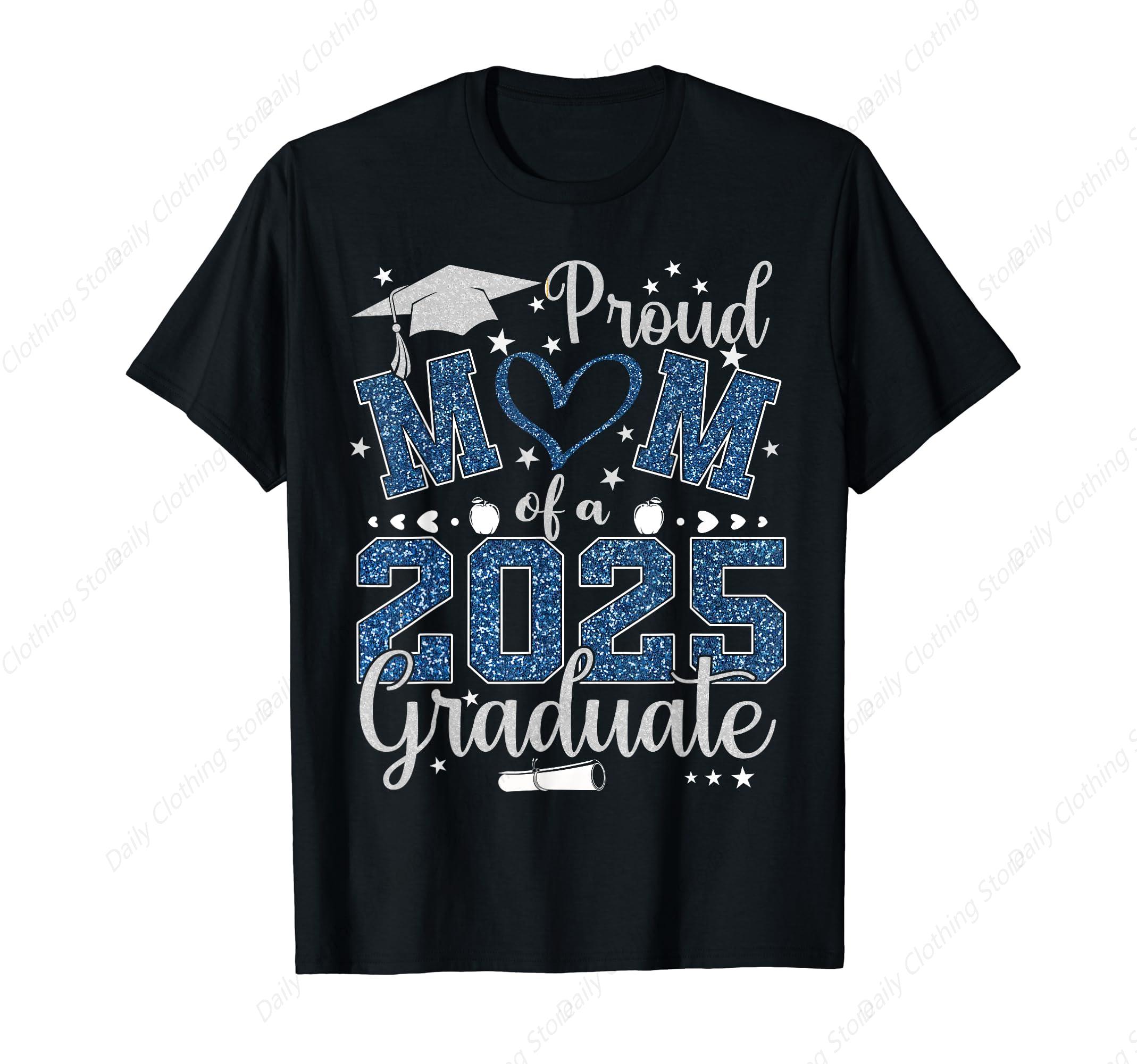 Proud Mom Of A Class Of 2025 Graduate 2025 Senior Mom 2025 TShirt Cotton Tee Daily Soft Unisex Clothing Tops S