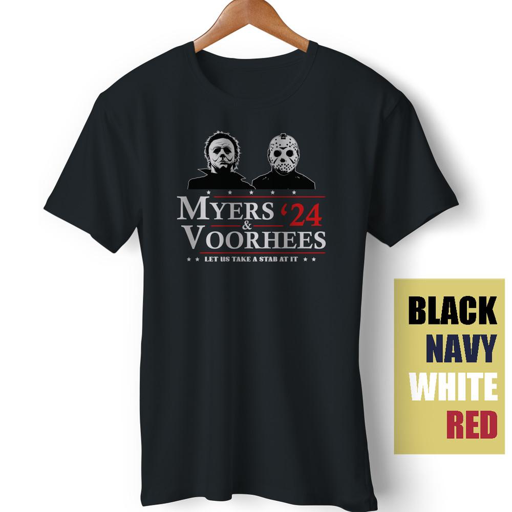 Myers & Voorhees 2024 For President let Us Take A Stab at it Halloween T-Shirt Unisex T-Shirt XXXL