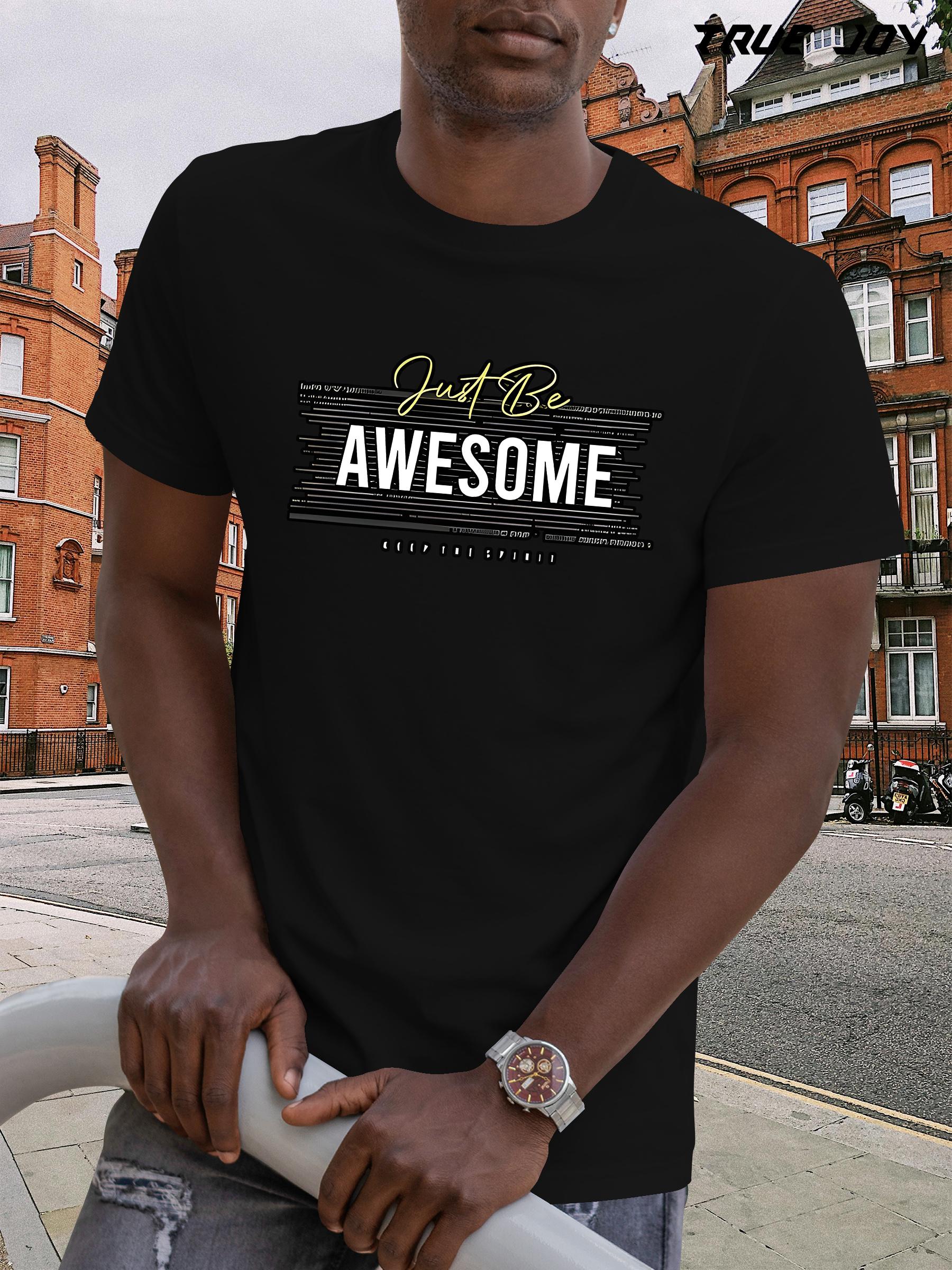 

Just Be Awesome Graphic T-shirt - Breathable Quick-Dry Crew Neck XXXL