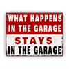 Tin Sign What Happens In The Garage Stays In The Garage Funny Vintage Metal Garage Wall Decor Retro Bar Pub Shed Man Cave Plaque