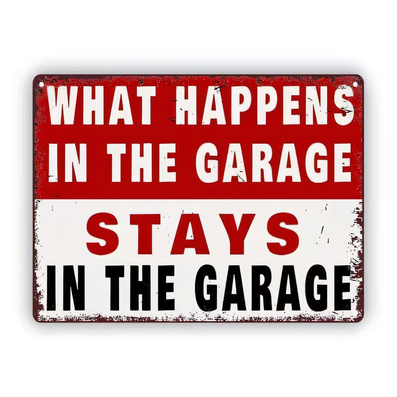 Tin Sign What Happens In The Garage Stays In The Garage Funny Vintage Metal Garage Wall Decor Retro Bar Pub Shed Man Cave Plaque