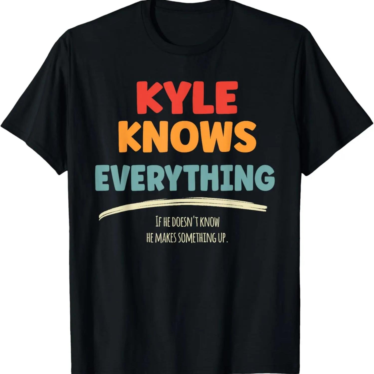 Kyle Knows Everything Name Kyle T-Shirt S