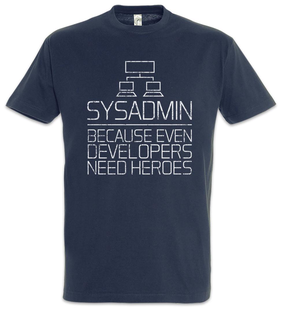 

Sysadmin Because Even Developers Need Heroes T-Shirt Mens Womens Tees Top Admin Fun Geek Nerd 4XL