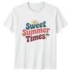 Sweet Summer Times T-Shirt Beach Summer Summer Holiday Gift For Him And Her