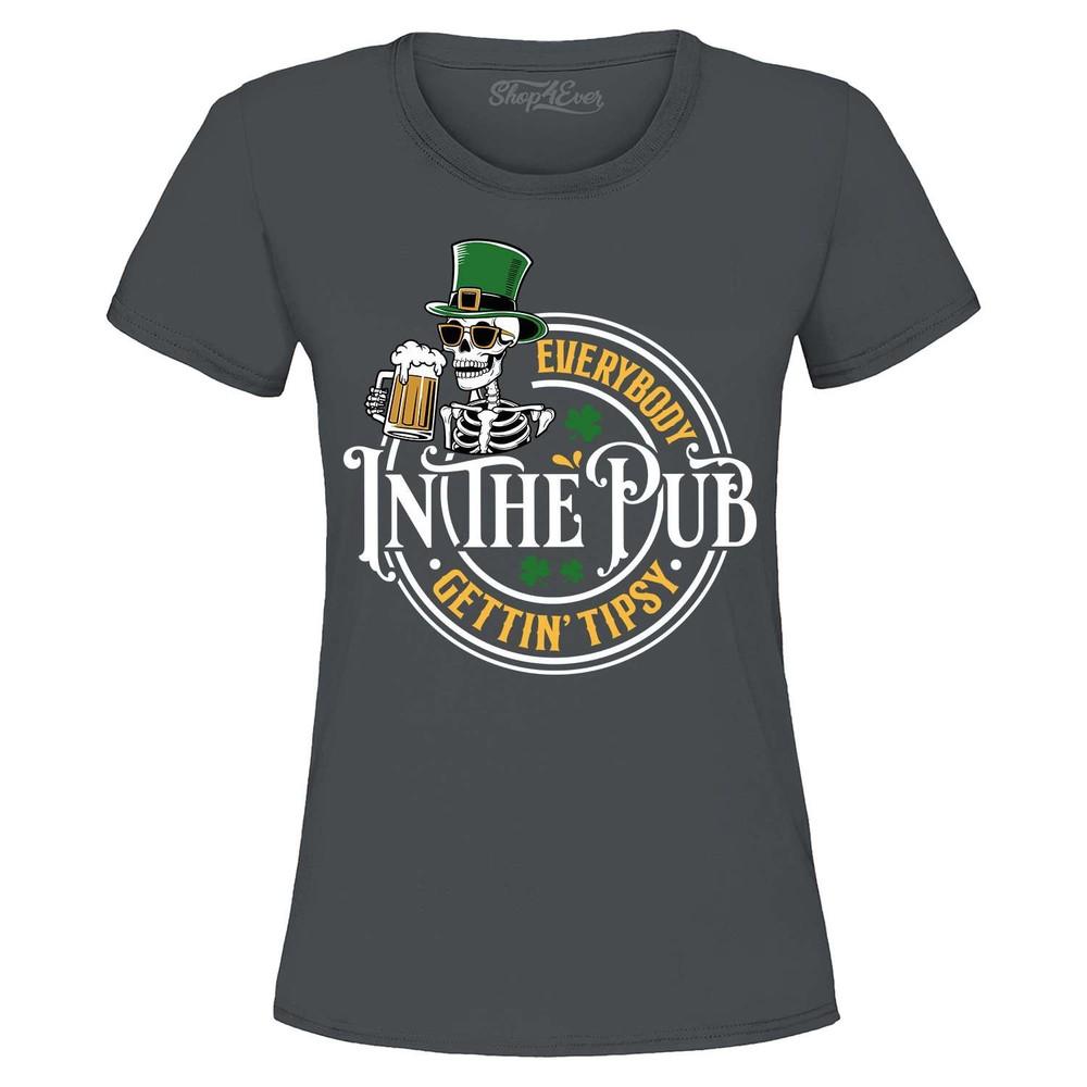 

Everybody in The Pub Gettin Tipsy Women s T-Shirt St. Patrick s Day Shirt L