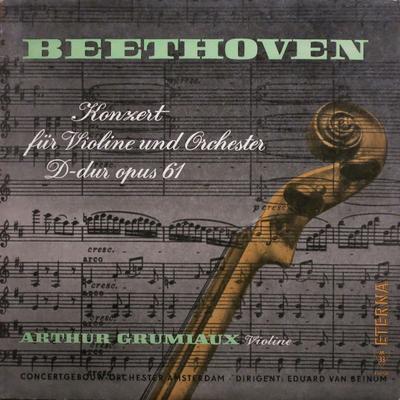 LP Record BEETHOVEN ARTHUR GRUMIAUX CONCERT  Konzert Fur Violine Und Orchester D 820126 ETERNA 1963 German Dem Classical Used
