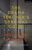 The The Drama Teacher's Survival Guide Book