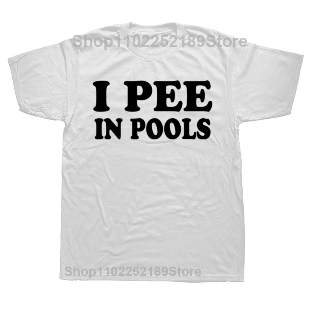 Men Women I Pee In Pools Funny Summer T Shirt Merchandise Retro Movie Cotton Tops T-shirt Fun Tees All Seasons