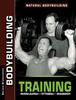 The Bodybuilding Training : Muskelaufbau, Fettabbau, Gesundheit Book