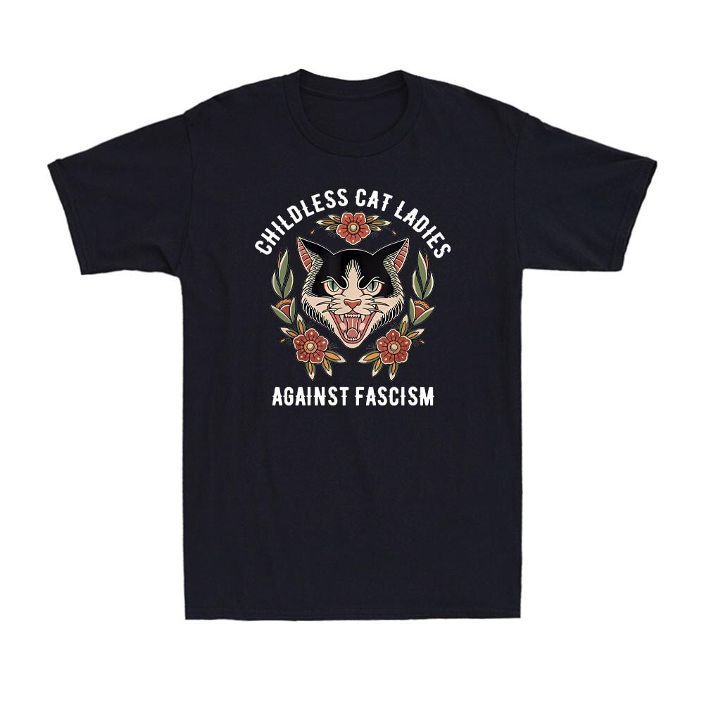 Childless Cat Ladies Against Fascism Funny Cat Feminist Pro-Choice Gift T-Shirt