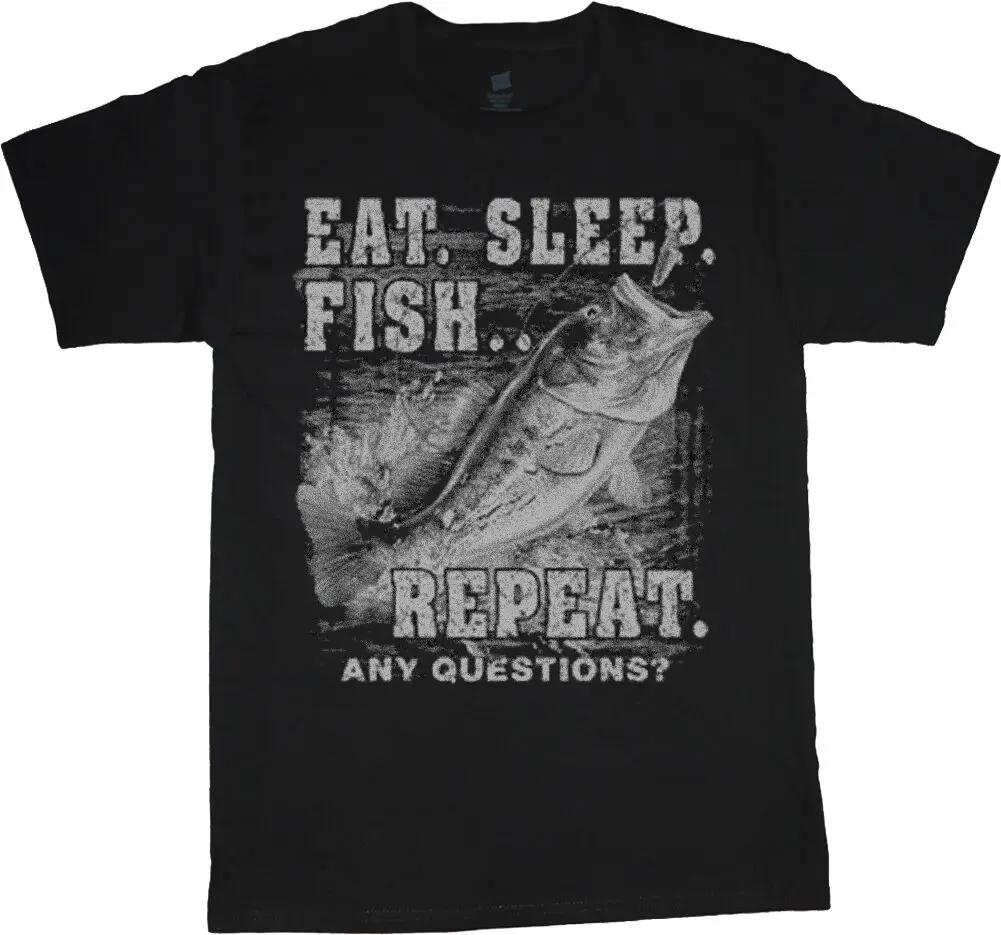 Eat Sleep Fish Repeat Funny Bass Fishing Fisherman Anglers Gift TShirt 100 Cotton ONeck Short Sleeve Casual Mens Tshirt S