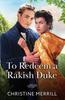To Redeem A Rakish Duke by Christine Merrill Paperback Book 9780263345452