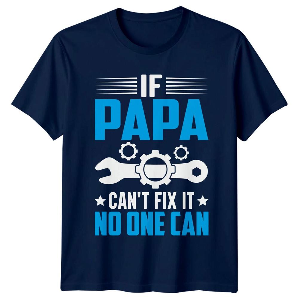 Papa Cant Fix It No One Can Mechanic Dad Fathers Day TShirt
