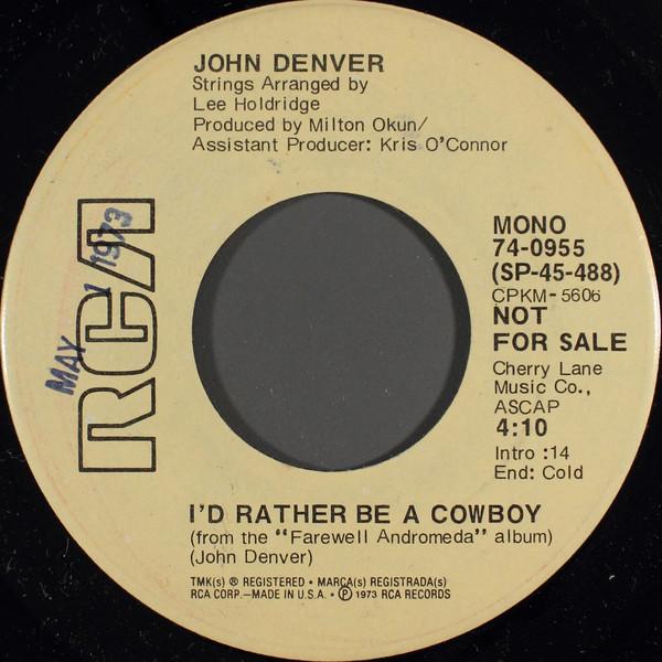 

7inch Record JOHN DENVER - I d Rather Be A Cowboy 740955PROMO RCA 1973 US Folk Used