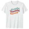 Grateful Thankful Blessed TShirt Retro Style Inspirational Lifestyle Birthday
