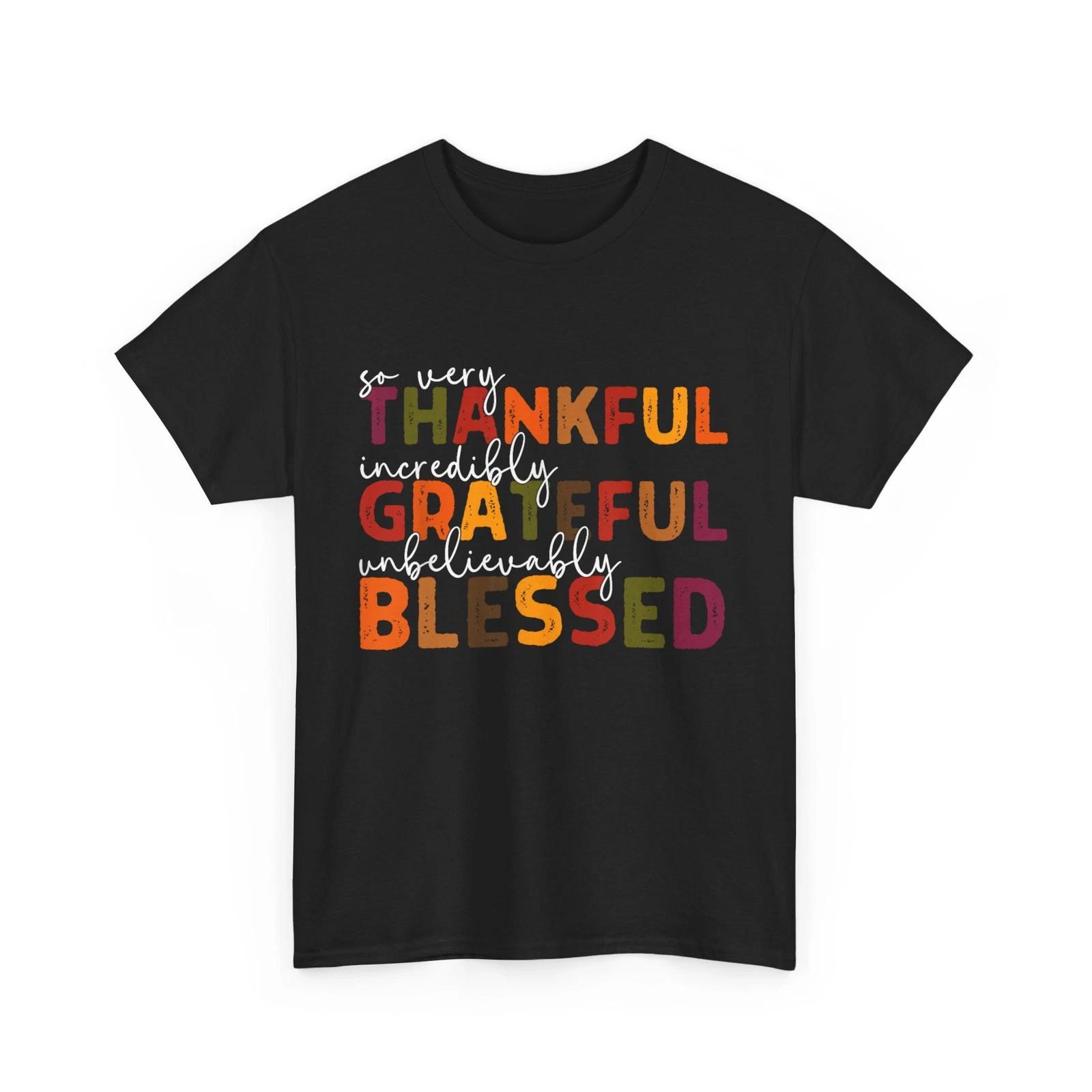 Thankful Grateful Blessed Thankful Blessed Tee Thanksgiving T-Shirt L